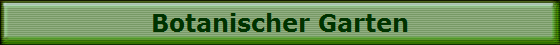 Botanischer Garten